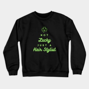 St. Patrick's Day Lucky Hairstylist Crewneck Sweatshirt